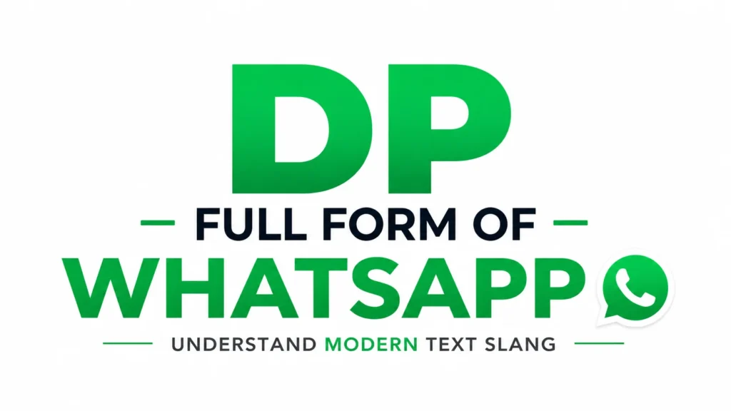 DP Full Form of WhatsApp