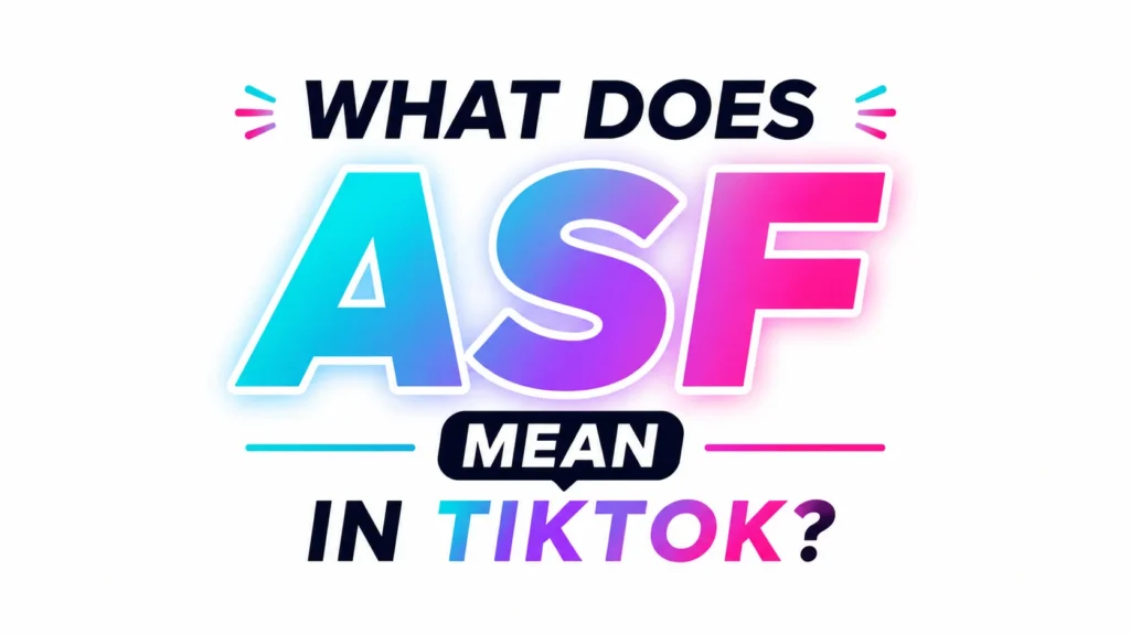 What Does ASF Mean in TikTok