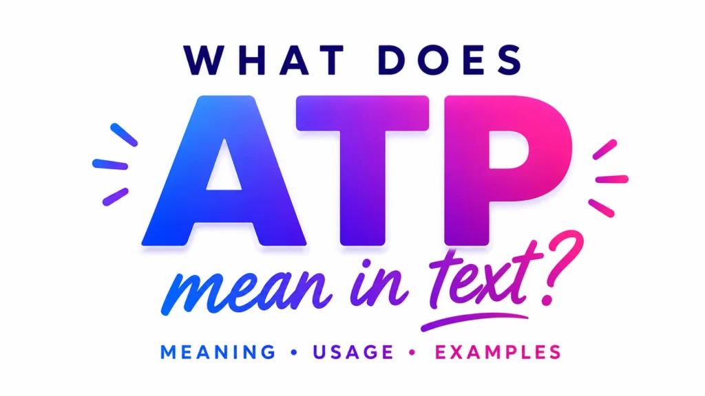 ATP Text Abbreviation Meaning,