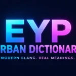EYP Urban Dictionary Meaning