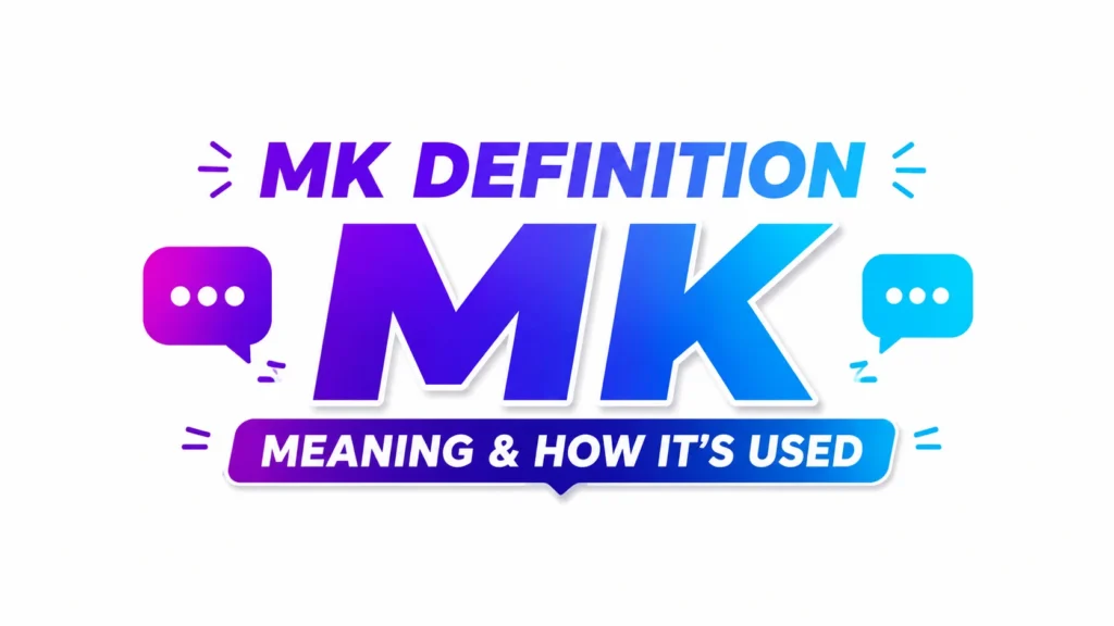 MK Definition Text Meaning