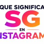 Que Significa SG en Instagram?