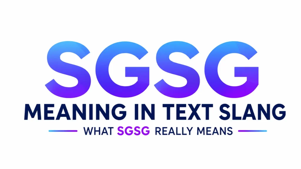 SGSG Meaning