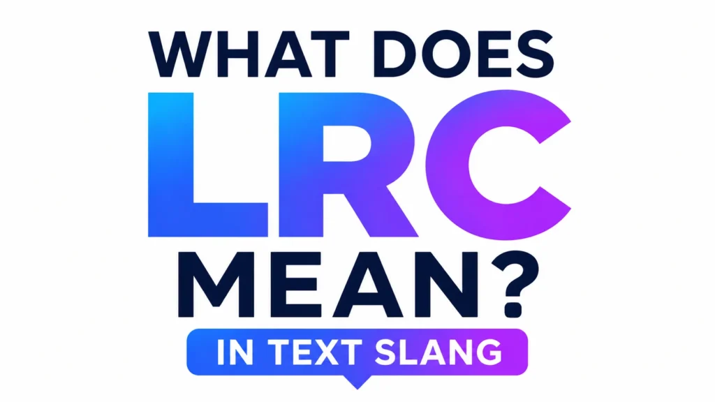 What Does LRC Mean?