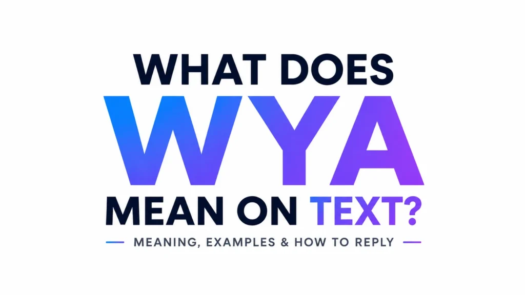 What Does WYA Mean on Text?
